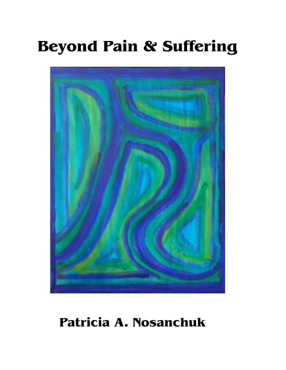 Beyond Pain & Suffering