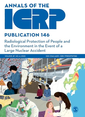ICRP Publication 146: Radiological Protection of People and the Environment in the Event of a Large Nuclear Accident (Annals of the ICRP)