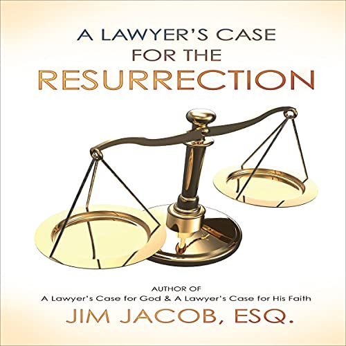 A Lawyer's Case for the Resurrection by Jim Jacob episode artwork