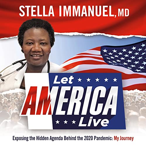 Let America Live by Stella Immanuel episode artwork