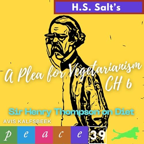 Page de couverture de Henry Stephen Salt's A Plea for Vegetarianism - Chapter 6 Sir Henry Thompson on Diet (Surgeon Sir Henry Thompson: "It is a vulgar error to regard meat in any form as necessary to life.")