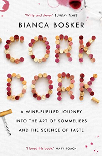 Télécharger Cork Dork: A Wine-Fuelled Journey into the Art of Sommeliers and the Science of Taste PDF Ebook En Ligne