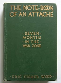 Hardcover The Note-book of an Attache: seven months in the war zone Book
