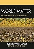 Words Matter: Teacher Language and Student Learning