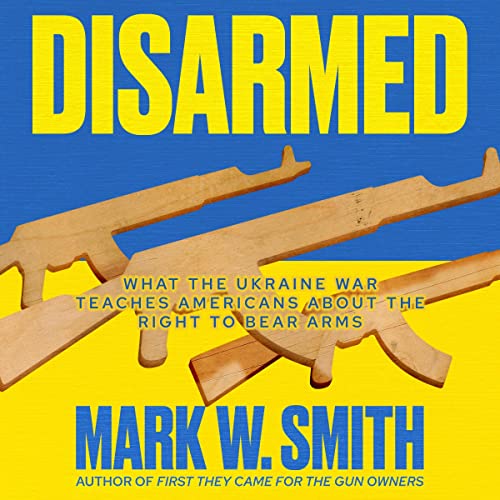 Amazon.com: Disarmed: What the Ukraine War Teaches Americans about the ...
