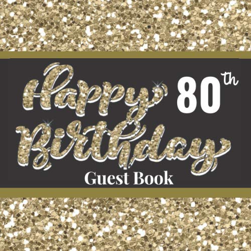 Happy 80th Birthday Guest Book Glitter Black and Gold cover includes