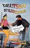  Deutsch ist Glückssache: Patakaustik Inside - über Sprache und angrenzende Dummheiten