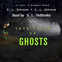 True Tales of Ghosts Audiolibro Por C. L. Vadimsky, S. L. Vadimsky arte de portada