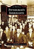 Pittsburgh's Immigrants (PA) (Images of America)