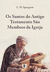 Capa de Os Santos do Antigo Testamento São Membros da Igreja, por C. H. Spurgeon