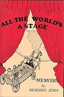 All the World's a Stage: Memoirs 1881325016 Book Cover