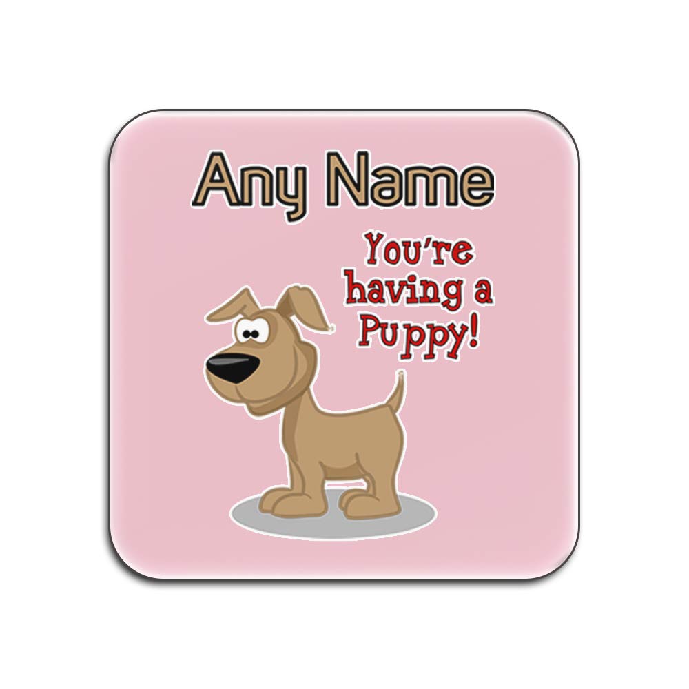 Dessous-de-Verre You are Having A Puppy : cadeau idéal annonce grossesse chiot