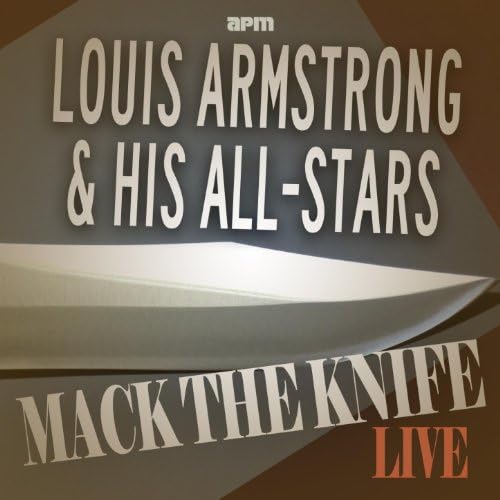 Amazon Music Louis Armstrong and His AllStarsのMack the Knife Live