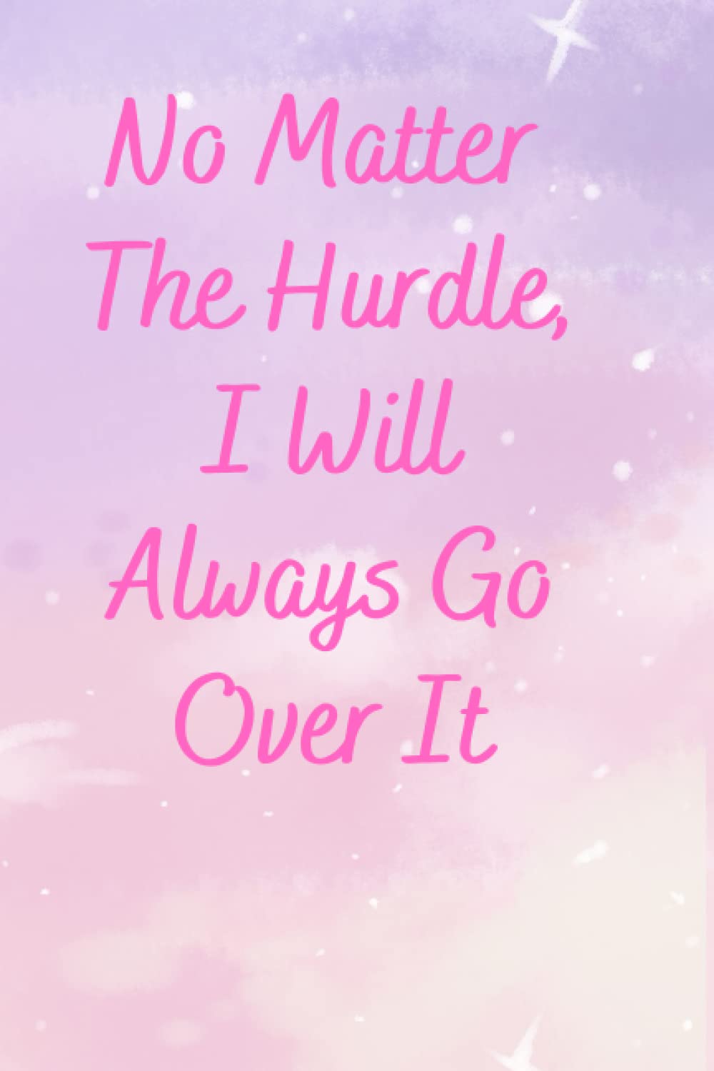 Independently published No Matter The Hurdle Journal