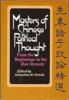 Masters of Chinese Political Thought - From the Beginnings to the Han Dynasty 0670462012 Book Cover