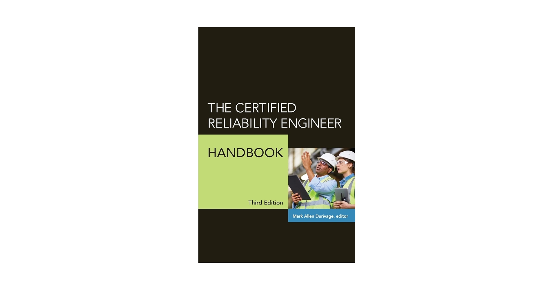 The Certified Reliability Engineer Handbook, Third Edition