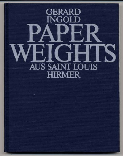 Preisvergleich Produktbild Paperweights aus Saint Louis. Briefbeschwerer - Kunstwerke aus Kristall und Glas