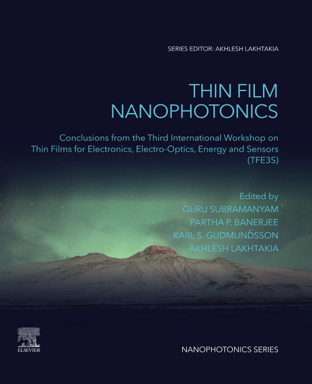 Thin Film Nanophotonics: Conclusions from the Third International Workshop on Thin Films for Electronics, Electro-Optics, Energy and Sensors (Tfe3s)