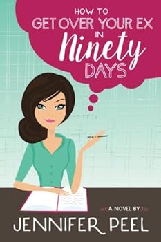 How to Get Over Your Ex in Ninety Days