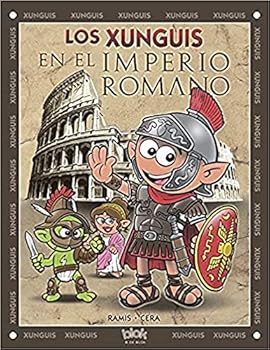 Hardcover Los Xunguis en el Imperio Romano (Colección Los Xunguis) [Spanish] Book