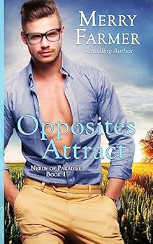Opposites Attract - Book #1 of the Nerds of Paradise