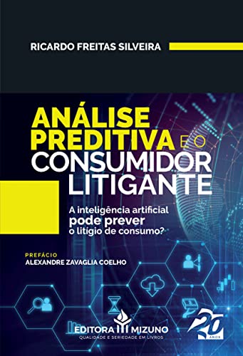 Análise preditiva e o consumidor litigante: a inteligência artificial pode prever o litígio de consumo?