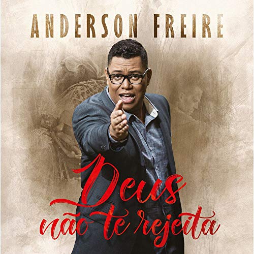 Cd.Deus Nao Te Rejeita - Anderson Freire
