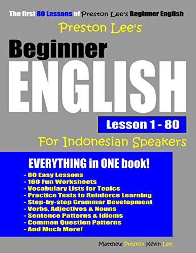 Preston Lee's Beginner English Lesson 1 - 80 For Indonesian Speakers (Preston Lee's English For Indonesian Speakers)      Paperback – Large Print, April 19, 2020
