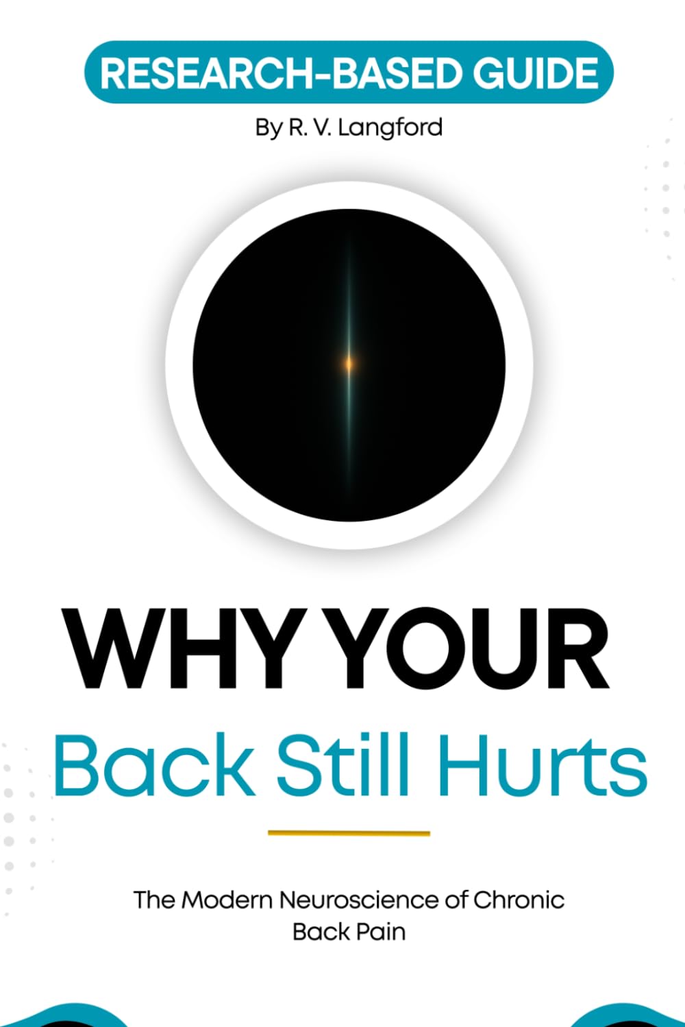 Why Your Back Still Hurts: The Modern Neuroscience of Chronic Back Pain (The Pain Science Series)