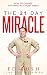The 21 Day Miracle: How To Change Anything in 3 Short Weeks