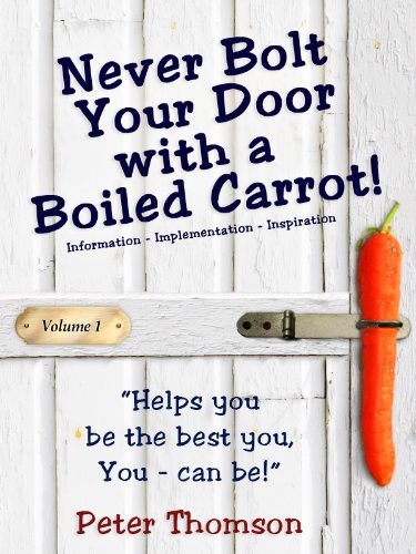 Never Bolt Your Door With A Boiled Carrot!