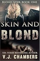 Skin and Blond 1503165183 Book Cover