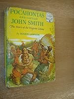 Pocahontas and Captain John Smith: The Story of the Virginia Colony 039490303X Book Cover