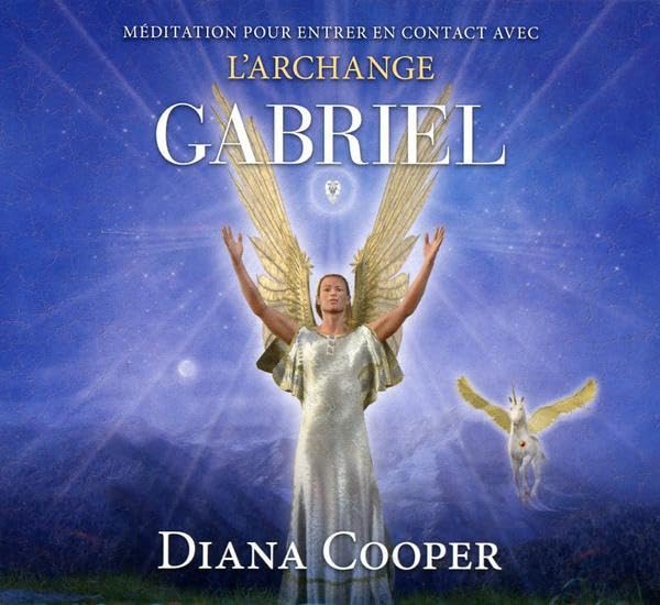 CD - Méditation pour entrer en contact avec l'archange Gabriel [Audio CD] Cooper, Diana