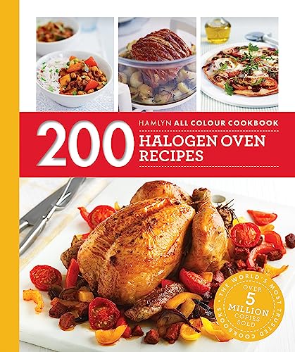 Hamlyn All Colour Cookery: 200 Halogen Oven