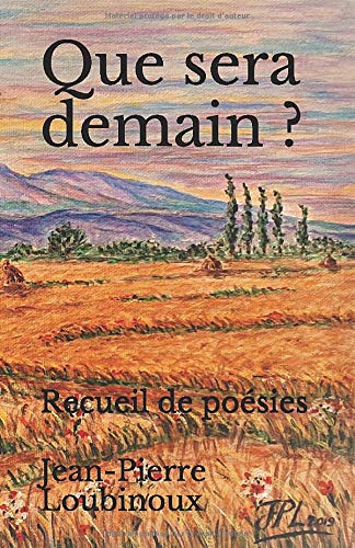 Que sera demain: Recueil de poésies