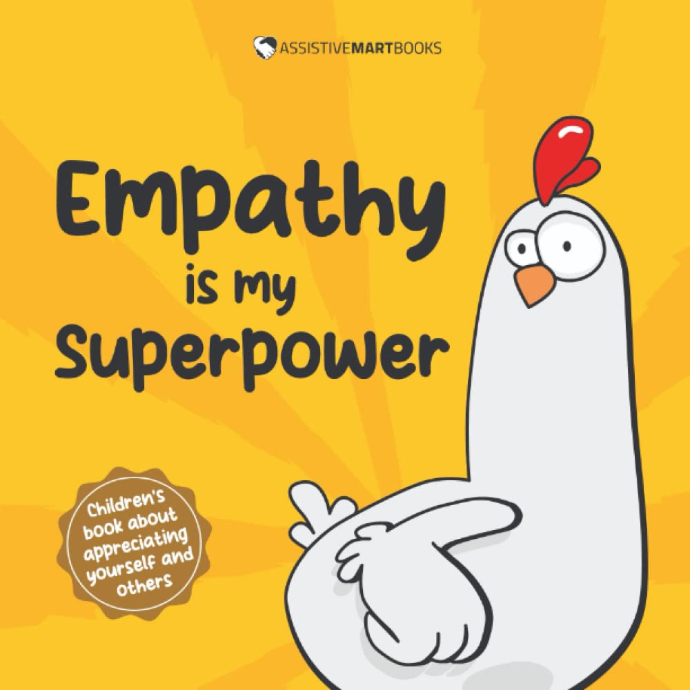 Empathy is my Superpower: A children’s book about learning and applying empathy (Superpower books 1)