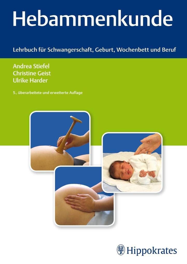 Hebammenkunde: Lehrbuch für Schwangerschaft, Geburt, Wochenbett und Beruf