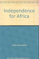 INDEPENDENCE FOR AFRICA. B000GWF7F0 Book Cover
