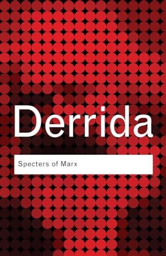 Specters of Marx: The State of the Debt, The Work of Mourning & the New International (Routledge...