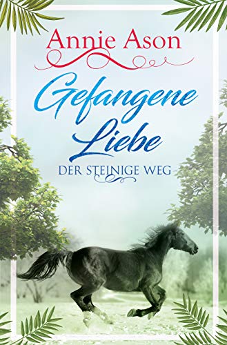 Télécharger Gefangene Liebe: Der steinige Weg (German Edition) PDF