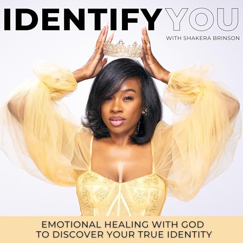 Couverture de Identify You | Trauma, Emotional Pain, Shame, Confidence, God&rsquo;s Plan, Affirmations, Journal Prompts