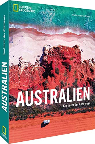 Bildband – Australien: Kontinent der Abenteuer. Auf den schönsten Routen unterwegs von Sydney zum Great Barrier Reef, zu Nationalparks und an die Gold Coast. Mit stimmungsvollen Fotografien. Bildband – Australien: Kontinent der Abenteuer. Auf den schönsten Routen unterwegs von Sydney zum Great Barrier Reef, zu Nationalparks und an die Gold Coast. Mit stimmungsvollen Fotografien.