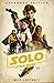 Produktbild Solo: A Star Wars Story: Expanded Edition