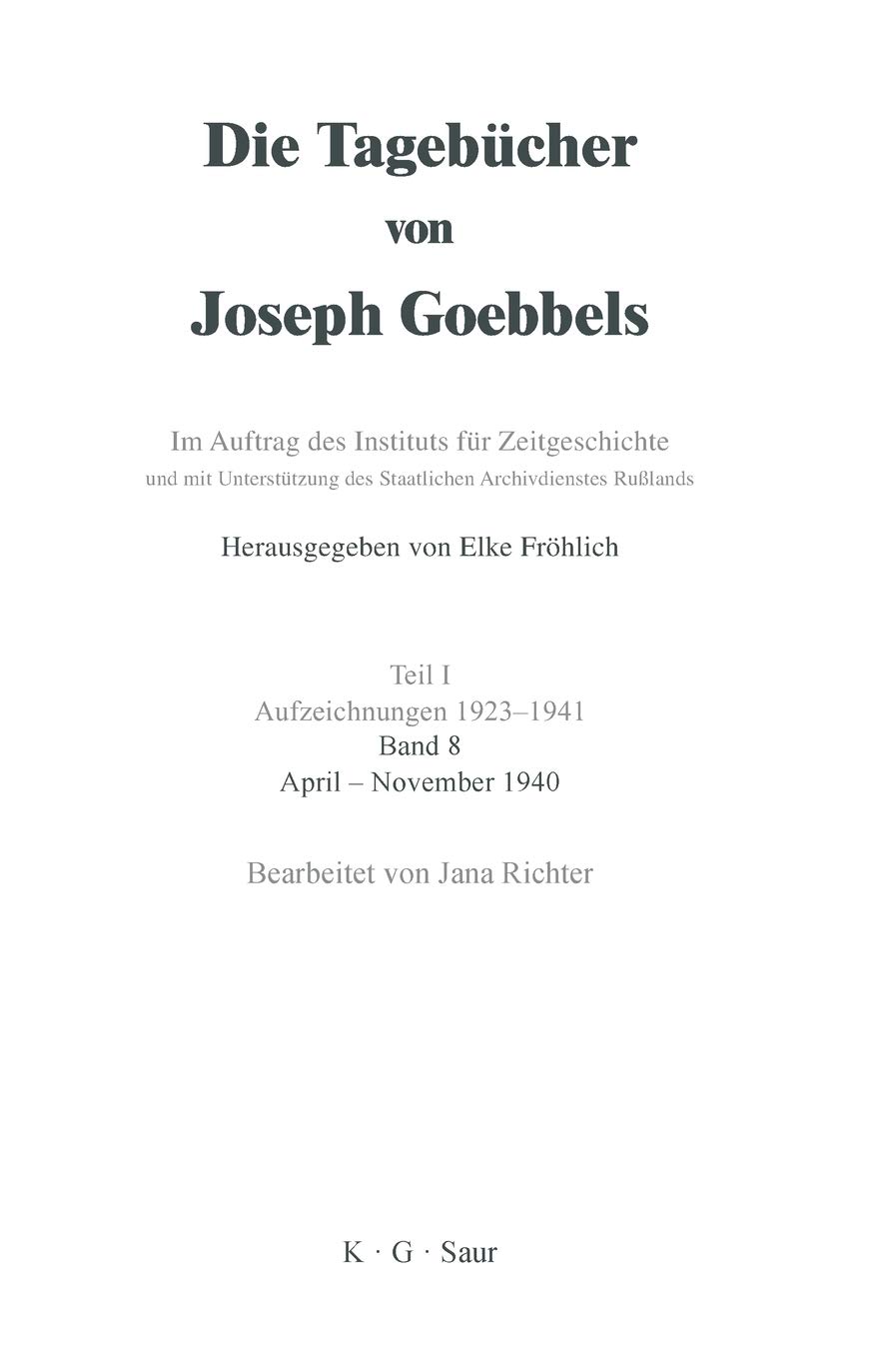 Die Tagebücher von Joseph Goebbels Teil 1 Aufzeichnungen 1923 - 1941 Bd.8 April - November 1940