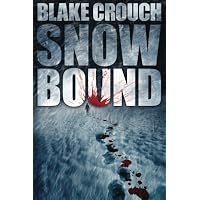 [(Snowbound)] [By (author) Blake Crouch] published on