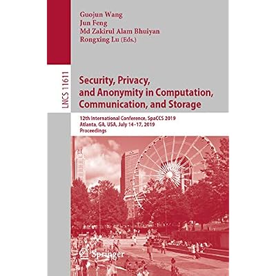 Security, Privacy, and Anonymity in Computation, Communication, and Storage