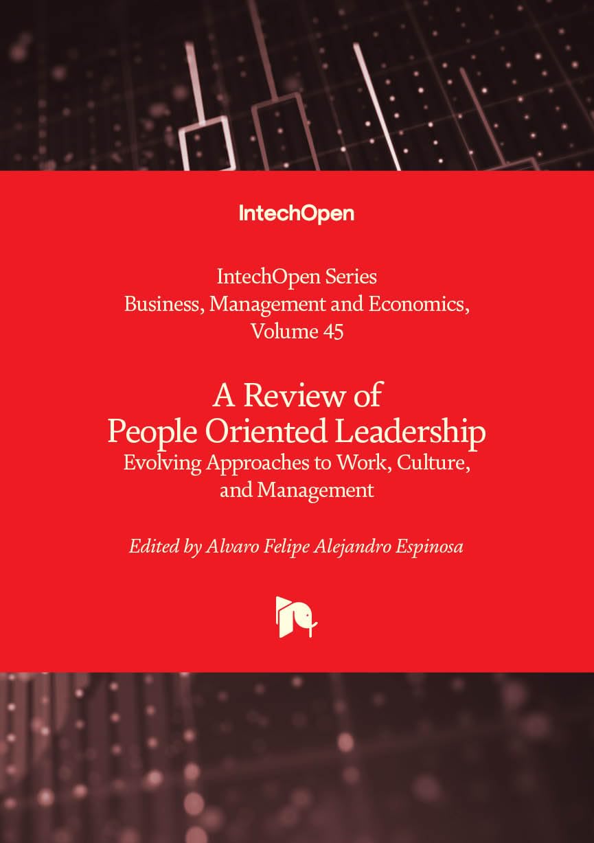 A Review of People Oriented Leadership - Evolving Approaches to Work, Culture, and Management (Business, Management and Economics)