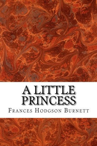 A Little Princess: (Frances Hodgson Burnett Classics Collection)