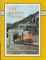 The Moffat Tunnel: A Brief History 0918654262 Book Cover